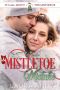 [It's All About the Mistletoe 04] • Mistletoe Mistake